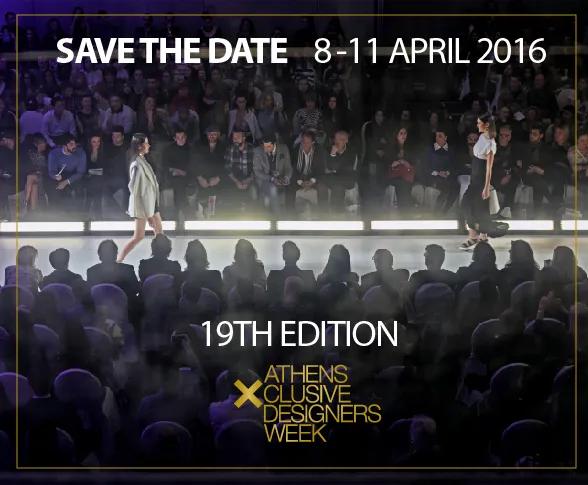 Στις 8-11 Απριλίου η 19η Athens Xclusive Designers Week
