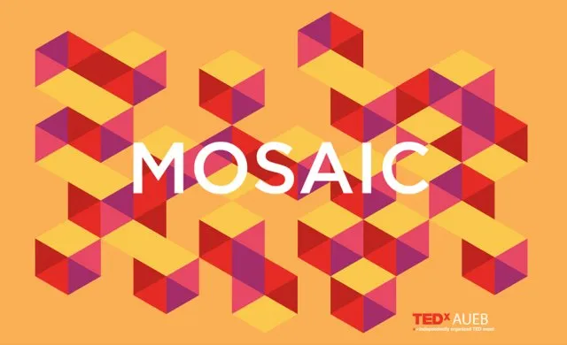 TEDxAUEB 2017 Mosaic, το Σάββατο στην Τεχνόπολη