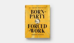 Born to party. Forced to work