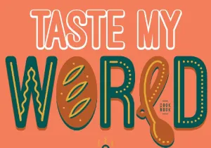 Taste my World