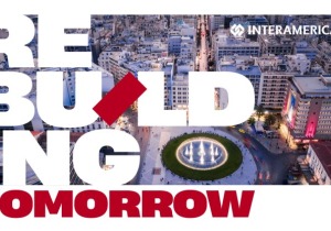 Από την αποζημίωση στην πρόληψη: Το σχέδιο “Rebuilding Tomorrow” της Interamerican