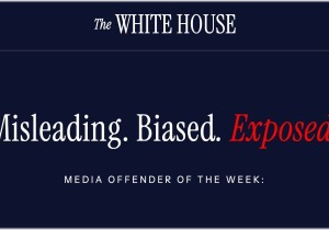 Ο Λευκός Οίκος εγκαινίασε σελίδα "Media Offender of the Week", στοχοποιεί μεγάλα ΜΜΕ