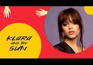 "Klara and the Sun": Τζένα Ορτέγκα και Έιμι Άνταμς σε συγκινητικό sci-fi